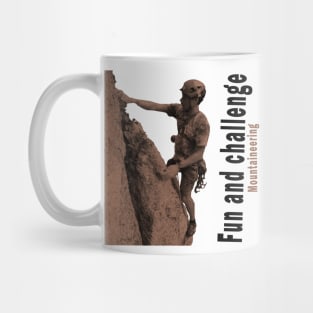 Fun and challenge : mountaineering Mug